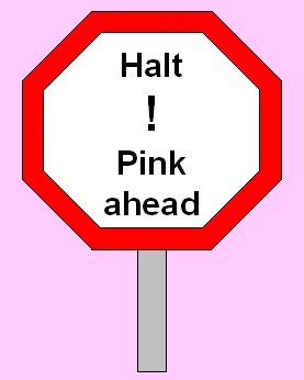 Pink warning
